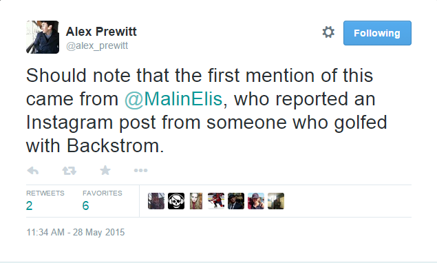 Alex Prewitt on Twitter   Should note that the first mention of this came from  MalinElis  who reported an Instagram post from someone who golfed with Backstrom.